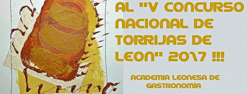 Academia Leonesa de Gastronomía - Concurso Torrijas 2017-Portada